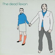 The Dead Texan - The Dead Texan