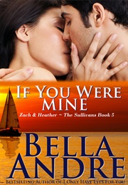 If You Were Mine (Bella Andre)