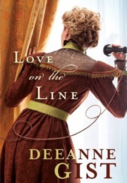 Love on the Line (Deanne Gist)