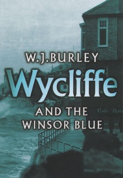 Wycliffe and the Winsor Blue (W J Burley)