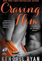 Craving Him (Kendall Ryan)