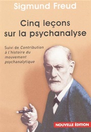 Cinq Leçons Sur La Psychanalyse (Freud)