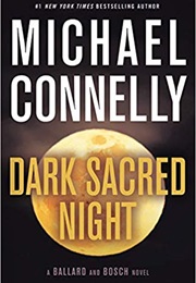 Dark Sacred Night (A Ballard and Bosch Novel) (Michael Connelly)