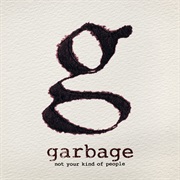 Garbage - Not Your Kind of People