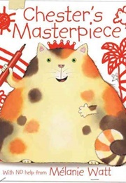 Chester's Masterpiece (Melanie Watt)
