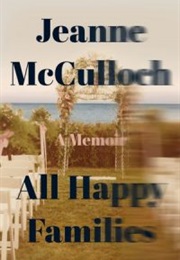 All Happy Families (Jeanne McCulloch)