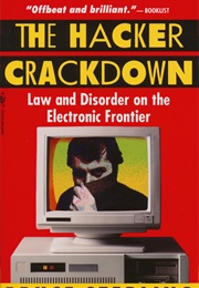 The Hacker Crackdown (Bruce Sterling)