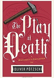 The Play of Death (Oliver Potzsch)