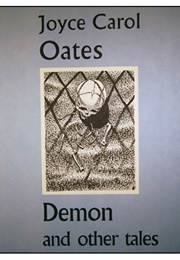 Demon and Other Tales (Joyce Carol Oates)