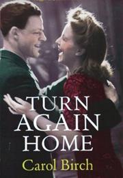 Carol Birch: Turn Again Home