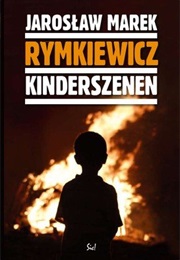 Kinderszenen (Jarosław Marek Rymkiewicz)