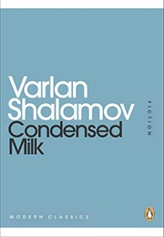 Condensed Milk (Varlam Shalamov)