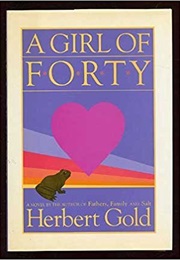 A Girl of Forty (Herbert Gold)