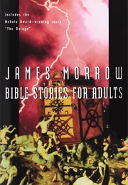 Bible Stories for Adults (James Morrow)
