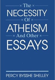 The Necessity of Atheism (Percy Bysshe Shelley)