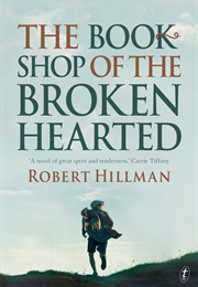 The Bookshop of the Broken Hearted (Robert Hillman)