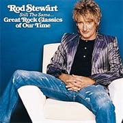 Rod Stewart - Still the Same... Great Rock Classics of Our Time