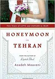 Honeymoon in Theran (Azadeh Moaveni)