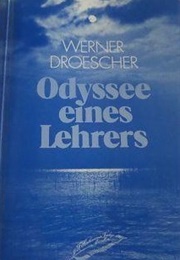 Odyssey of a Teacher (Free Society) (Werner Droescher)
