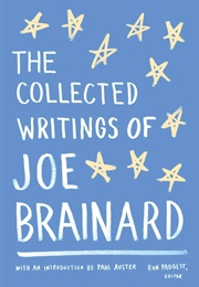 The Collected Writings of Joe Brainard (Joe Brainard)