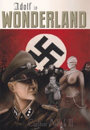 Adolf in Wonderland (Carlton Mellick III)