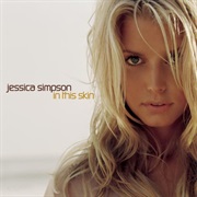 Jessica Simpson- In the Skin
