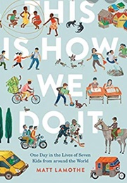 This Is How We Do It (Matt Lamothe)