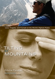 Tilting at Mountains (Edurne Pasaban)