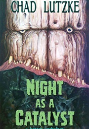 Night Catalyst (Chad Lutzke)