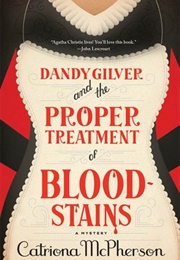 Dandy Gilver and the Proper Treatment of Bloodstains (Catriona McPherson)