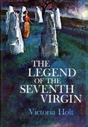 The Legend of the Seventh Virgin (Victoria Holt)