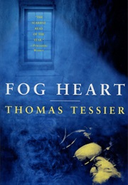 Fog Heart (Thomas Tessier)