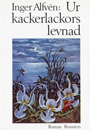 Ur Kackerlackors Levnad (Inger Alfven)