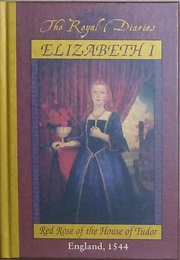 The Royal Diaries: Elizabeth I - Red Rose of the House of Tudor (2000)