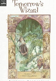 Tomorrow's Wizard (Patricia MacLachlan)