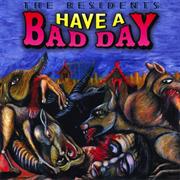 Have a Bad Day (1996)