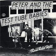Peter & the Test Tube Babies - Run Like Hell