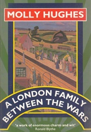 A London Family Between the Wars (Molly Hughes)