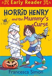 Horrid Henry and the Mummy's Curse (Francesca Simon)