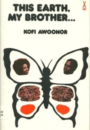 This Earth, My Brother (Kofi Awoonor)