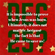 There Is Evidence Jesus Was Born on December 25th