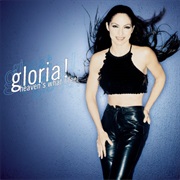 Heaven's What I Feel - Gloria Estefan