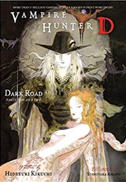 Dark Road, Parts One and Two (Hideyuki Kikuchi)