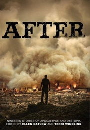 After: Nineteen Stories of Apocalypse and Dystopia (Ellen Datlow)