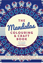 The Mandalas Colouring & Craft Book (Lisa Hughes)