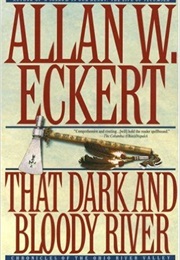 That Dark and Bloody River (Allan Eckert)