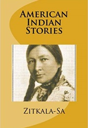 American Indian Stories (Zitkala-Sa)