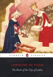 The Book of the City of Ladies (Christine De Pizan)