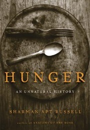Hunger: An Unnatural History (Sharman Apt Russell)