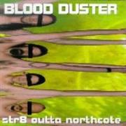 Blood Duster - Str8 Outta Northcote
